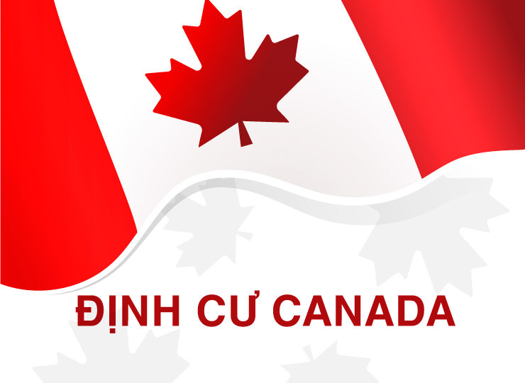 Tất tần tật thông tin về định cư Canada 2022